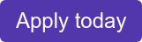 Apply today