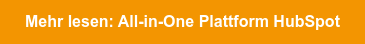 Mehr lesen: All-in-One Plattform HubSpot