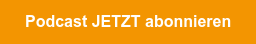 Podcast JETZT abonnieren