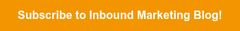 Subscribe to Inbound Marketing Blog!