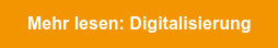 Mehr lesen: Digitalisierung
