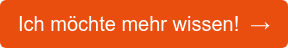 Ich möchte mehr wissen!  →