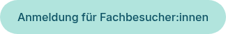 Anmeldung für Fachbesucher:innen