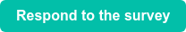 Respond to the survey  