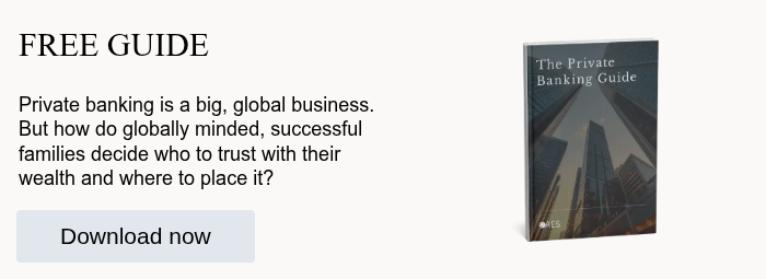 FREE GUIDE &nbsp; Private banking is a big, global business. But how do globally minded, successful families decide who to trust with their wealth and where to place it? &nbsp;