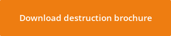 Download destruction brochure