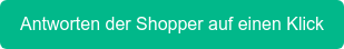 Antworten der Shopper auf einen Klick