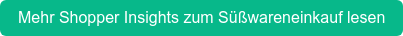 Mehr Shopper Insights zum Süßwareneinkauf lesen