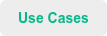 Use Cases