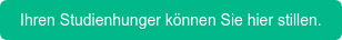 Ihren Studienhunger können Sie hier stillen.