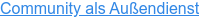 Community als Außendienst