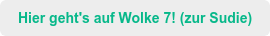 Hier geht's auf Wolke 7! (zur Sudie)