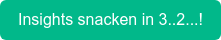 Insights snacken in 3..2...!