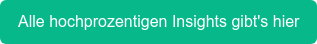 Alle hochprozentigen Insights gibt's hier
