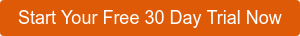 Start Your Free 30 Day Trial Now