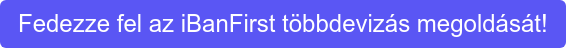 Fedezze fel az iBanFirst többdevizás megoldását!