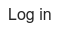 Log in