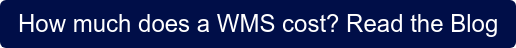 How much does a WMS cost? Read the Blog