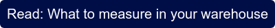 Read: What to measure in your warehouse