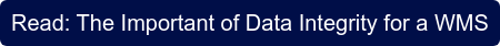 Read: The Important of Data Integrity for a WMS