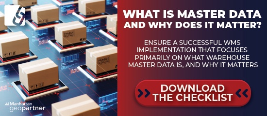 What is Master Data and why does it matter? Download the WMS implementation checklist.