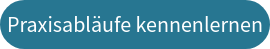 Praxisabläufe kennenlernen