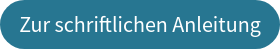 Zur schriftlichen Anleitung