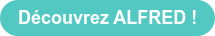 Découvrez ALFRED !