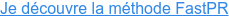 Je découvre la méthode FastPR