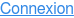 Connexion