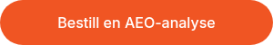 Bestill en AEO-analyse