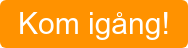 Kom igång!