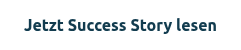 <span style="font-family: Ubuntu; font-weight: bold; font-style: normal; font-size: 16px;">Jetzt Success Story lesen</span>