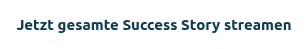 Jetzt gesamte Success Story streamen