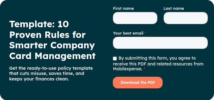 Template: 10 Proven Rules for Smarter Company Card Management   Get the ready-to-use policy template that cuts misuse, saves time, and keeps your finances clean.