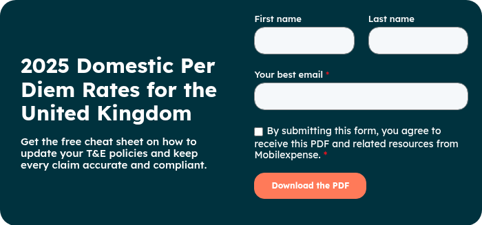 2025 Domestic Per Diem Rates for the United Kingdom   Get the free cheat sheet on how to update your T&E policies and keep every claim accurate and compliant.