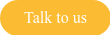 Talk to us