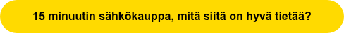 15 minuutin sähkökauppa, mitä siitä on hyvä tietää?