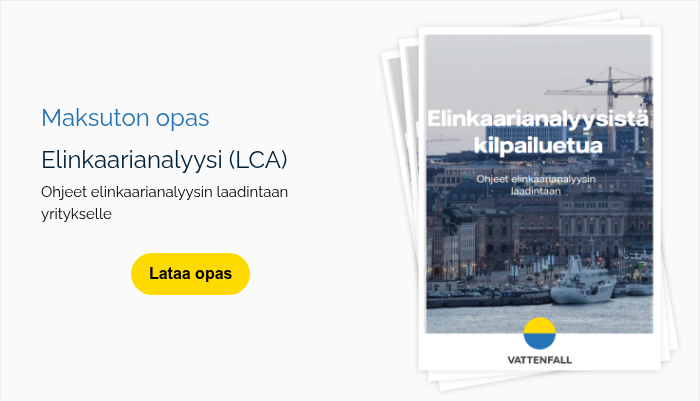 Maksuton opas Elinkaarianalyysi (LCA) Ohjeet elinkaarianalyysin laadintaan yritykselle
