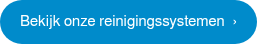 Bekijk onze reinigingssystemen