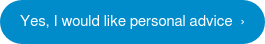 Yes, I would like personal advice