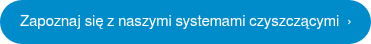 Zapoznaj się z naszymi systemami czyszczącymi