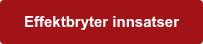 Effektbryter innsatser