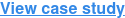 View case study