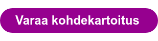 Varaa kohdekartoitus 