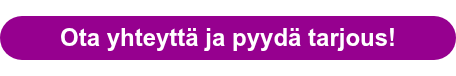 Ota yhteyttä ja pyydä tarjous!