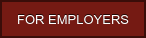 FOR EMPLOYERS