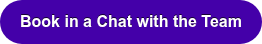 Book in a Chat with the Team