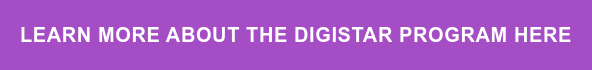LEARN MORE ABOUT THE DIGISTAR PROGRAM HERE