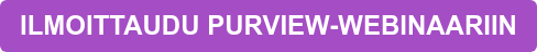 ILMOITTAUDU PURVIEW-WEBINAARIIN